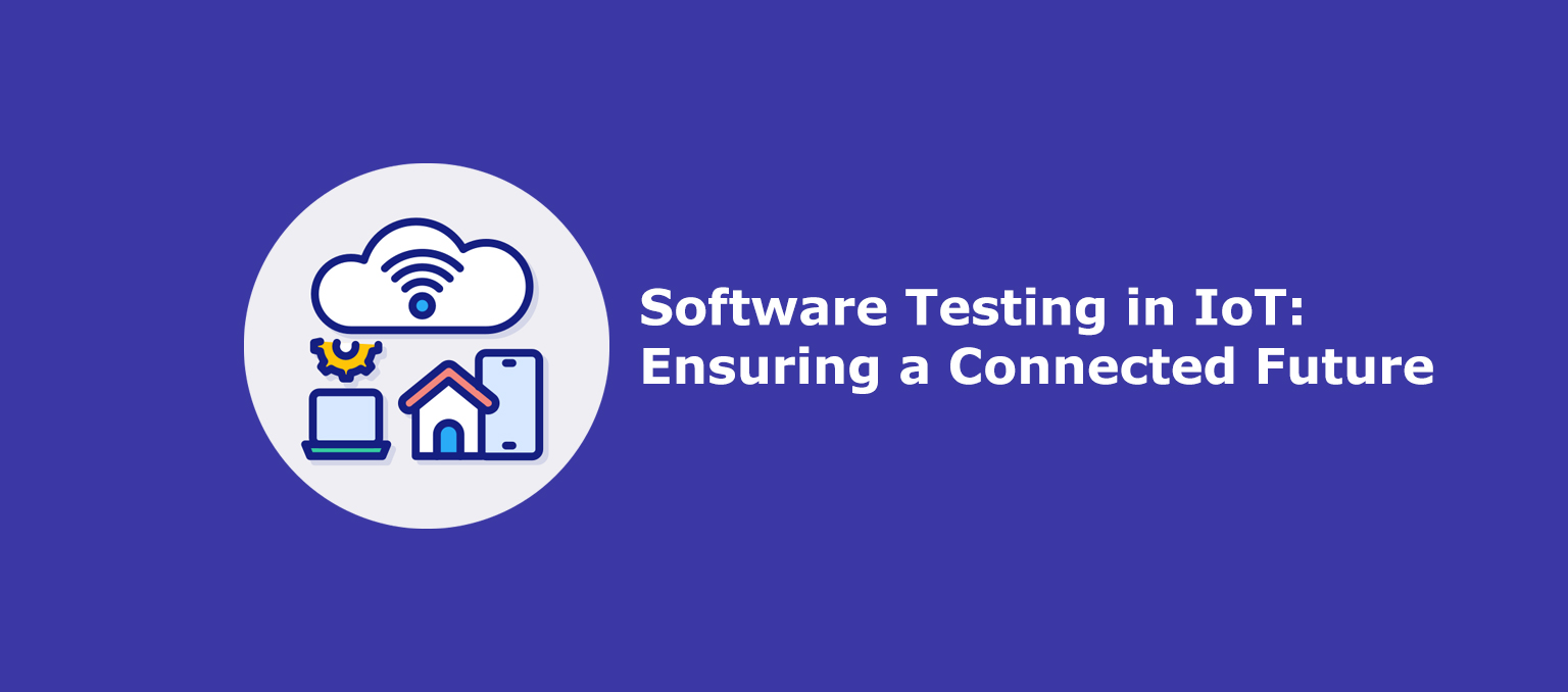 Software Testing in Internet of Things (IoT)