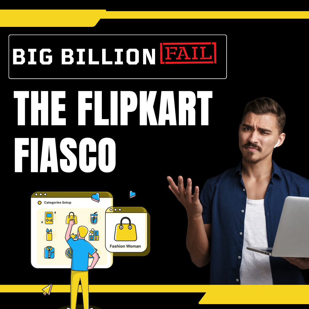 A man holding a laptop looks confused beside a sign that reads "BIG BILLION FAIL" with "FAIL" stamped in red. Below it, text says "THE FLIPKART FIASCO." Beside him, an illustration shows a puzzled character looking at a screen displaying "Fashion Woman," highlighting the chaos of the Big Billion Day sale.